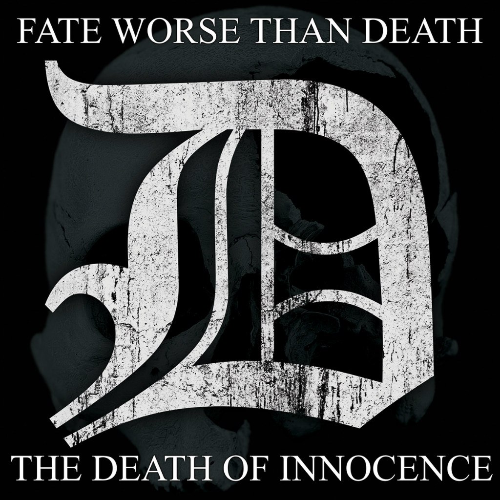 Fate Worse Than Death - The Death of Innocence (2015)